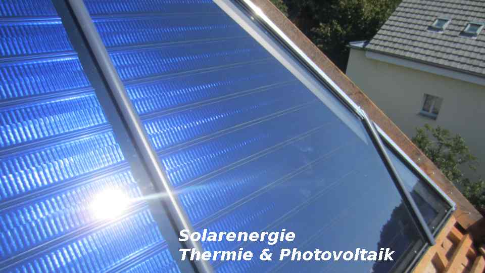 Solaranlage thermie und Photovoltaik